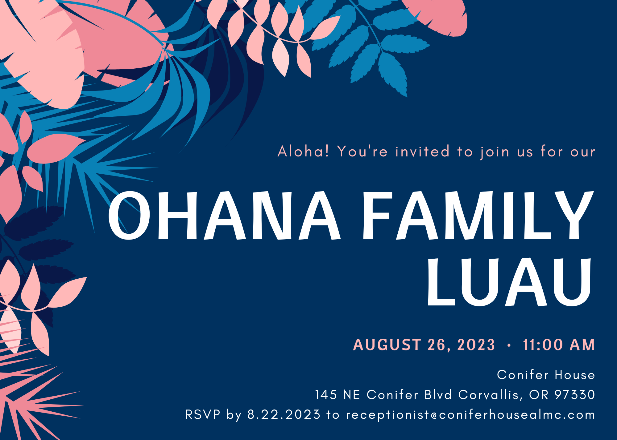 Invite to conifer house for an upcoming luau on august 26 family is welcome, call for details